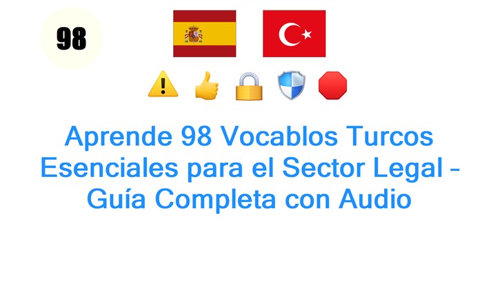 Aprende 98 Vocablos Turcos Esenciales para el Sector Legal – Guía Completa con Audio